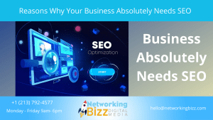 Reasons Why Your Business Absolutely Needs SEO