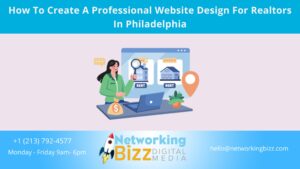 How To Create A Professional Website Design For Realtors In Philadelphia