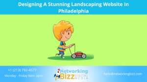 Designing A Stunning Landscaping Website In Philadelphia