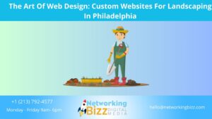 The Art Of Web Design: Custom Websites For Landscaping In Philadelphia