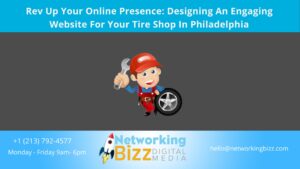 Rev Up Your Online Presence: Designing An Engaging Website For Your Tire Shop In Philadelphia