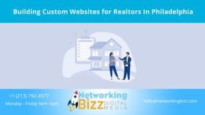 Building Custom Websites for Realtors In Philadelphia