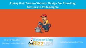 Piping Hot: Custom Website Design For Plumbing Services In Philadelphia