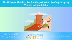 The Ultimate Checklist For Building A Custom Roofing Company Website In Philadelphia