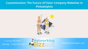 Customization: The Future Of Solar Company Websites In Philadelphia
