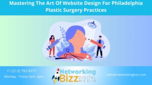 Mastering The Art Of Website Design For Philadelphia Plastic Surgery Practices
