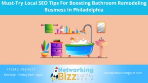 Must-Try Local SEO Tips For Boosting Bathroom Remodeling Business In Philadelphia