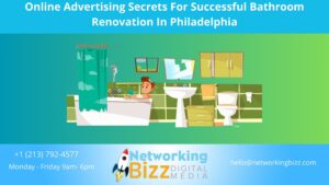Online Advertising Secrets For Successful Bathroom Renovation In Philadelphia
