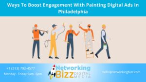 Ways To Boost Engagement With Painting Digital Ads In Philadelphia