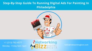 Step-By-Step Guide To Running Digital Ads For Painting In Philadelphia