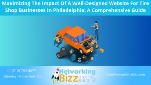 Maximizing The Impact Of A Well-Designed Website For Tire Shop Businesses In Philadelphia: A Comprehensive Guide