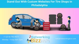 Stand Out With Custom Websites For Tire Shops In Philadelphia