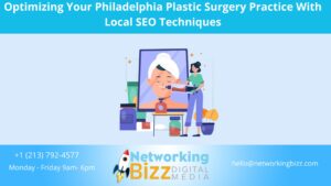 Optimizing Your Philadelphia Plastic Surgery Practice With Local SEO Techniques