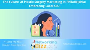 The Future Of Plastic Surgery Marketing In Philadelphia: Embracing Local SEO