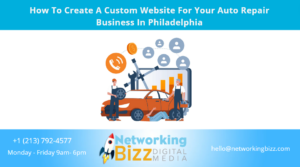 How To Create A Custom Website For Your Auto Repair Business In Philadelphia